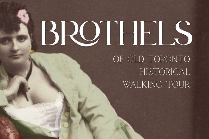 Historic Brothels of Old Toronto Walking Tour - The 7:00 pm Start at Terroni57: Logistics That Affect Your Experience